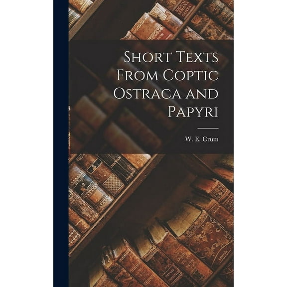 Short texts from Coptic ostraca and papyri (Hardcover)