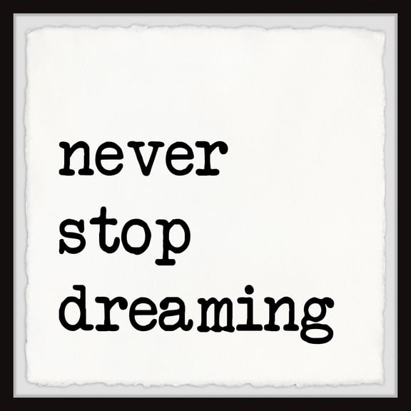 Marmont Hill Never Stop Dreaming XI Framed Wall Art
