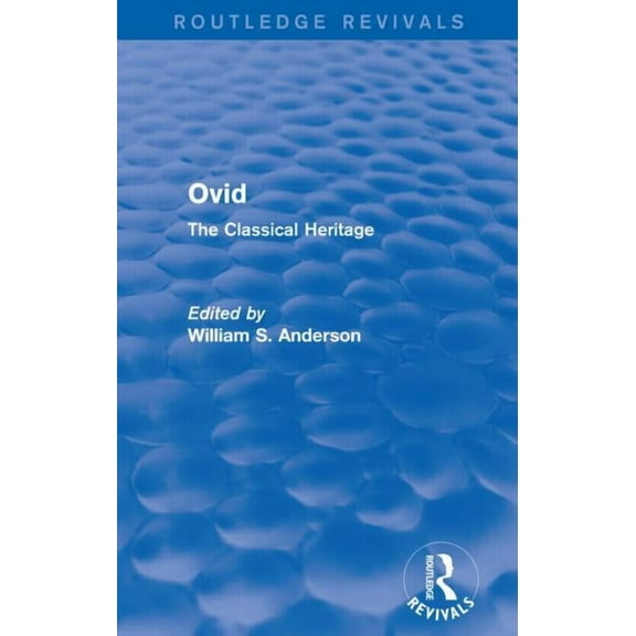 Routledge Revivals Ovid (Routledge Revivals): The Classical Heritage, (Paperback)