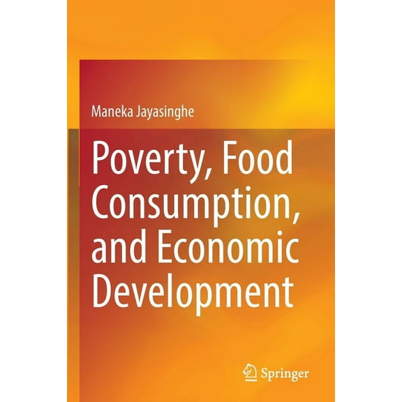 Poverty, Food Consumption, and Economic Development, (Paperback)