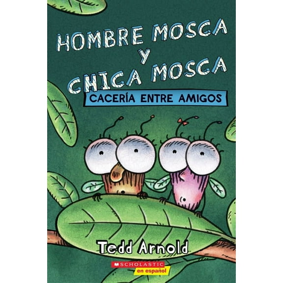 Hombre Mosca Y Chica Mosca: CacerÃ­a Entre Amigos (Fly Guy and Fly Girl: Friendly Frenzy), (Paperback)