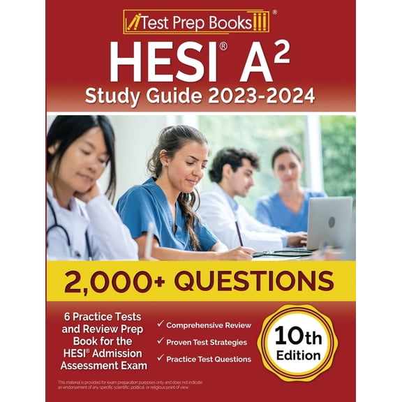 Pre-Owned HESI A2 Study Guide 2023-2024: 2,000  Questions (6 Practice Tests) and Review Prep Book for the HESI Admission Assessment Exam [10th Edition] (Paperback) 1637751214 9781637751213