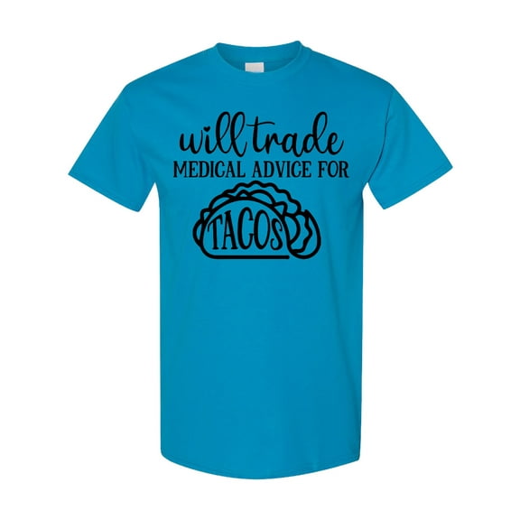 Inktastic Will Trade Medical Advice for Tacos Funny Nurse T-Shirt
