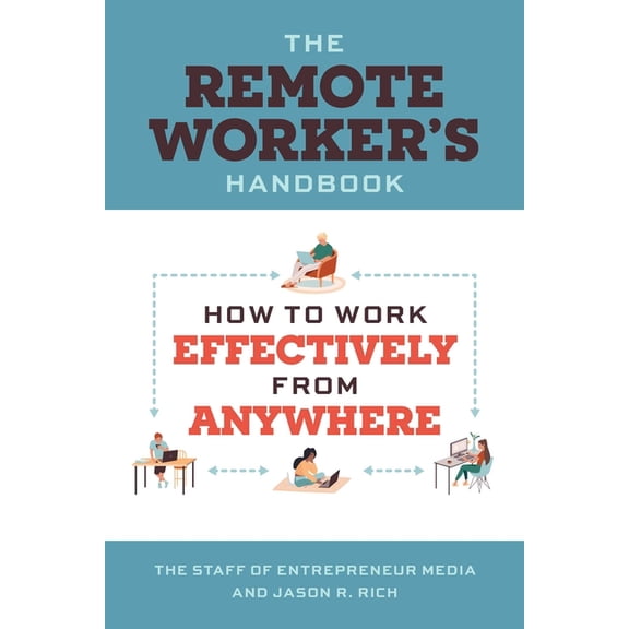 The Remote Worker's Handbook: How to Work Effectively from Anywhere, (Paperback)
