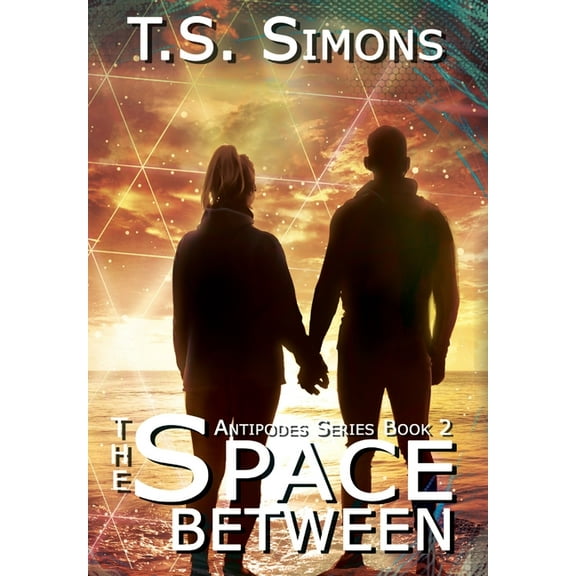Antipodes The Space Between, Book 2, (Hardcover)
