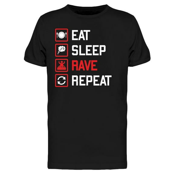Eat Sleep Rave Repeat Tee Men's -Image by Shutterstock