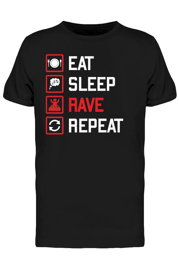 Eat Sleep Rave Repeat Tee Men's -Image by Shutterstock