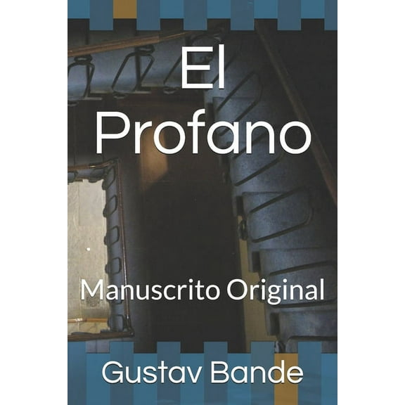 El Profano: Manuscrito Original (Paperback)