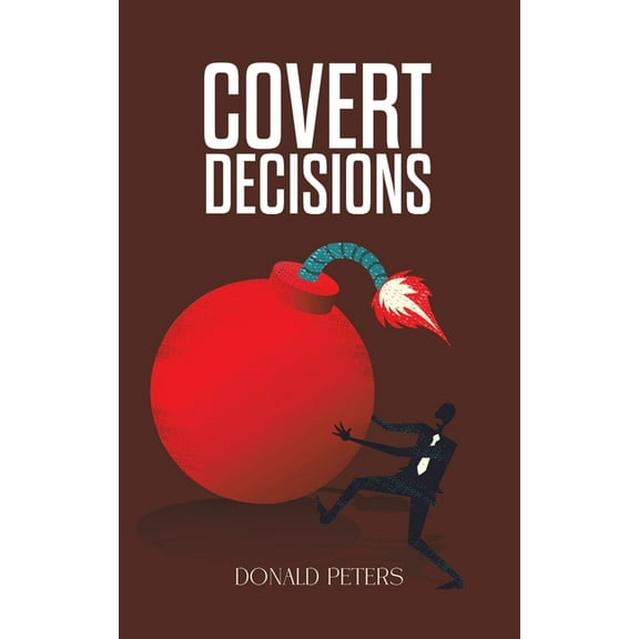 Covert Decisions, (Hardcover)