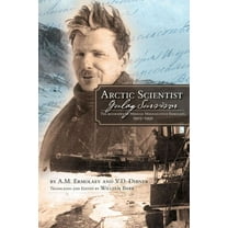 Northern Lights Arctic Scientist, Gulag Survivor: The Biography of Mikhail Mikhailovich Ermolaev, 1905-1991 Volume 13, Book 13, (Paperback)
