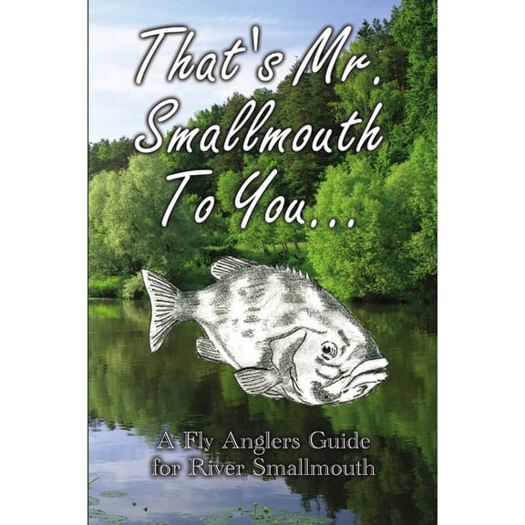 Thats Mr Smallmouth to You, (Paperback)