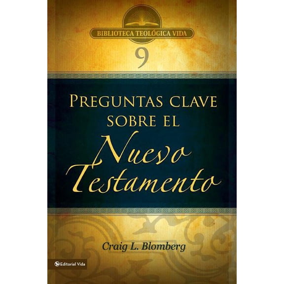 Biblioteca Teologica Vida Btv # 09: Preguntas Clave Sobre El Nuevo Testamento, Book 09, (Paperback)