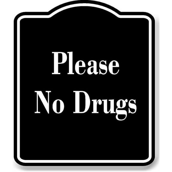 Please No Drugs BLACK Aluminum Composite Sign 8.5''x10''