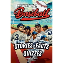Sports Books for Young Readers Baseball book for kids 9-12: Inspirational Legends Stories, Facts and Trivia for Heroic Boys !, (Paperback)