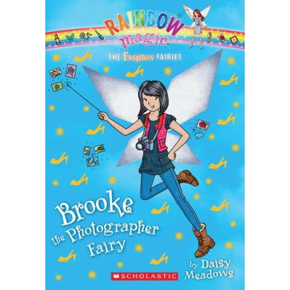 Pre-Owned The Fashion Fairies #6: Brooke the Photographer Fairy: A Rainbow Magic Book (6) (Paperback) 0545484898 9780545484893