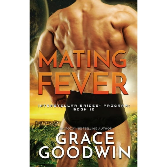 Interstellar Brides(r) Program Mating Fever: Large Print, Book 10, (Paperback)