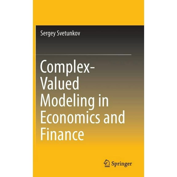 Complex-Valued Modeling in Economics and Finance, (Hardcover)