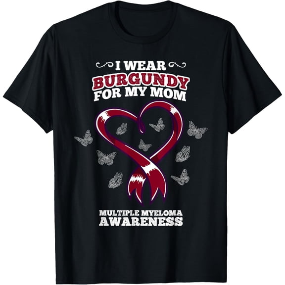 I Wear Burgundy Mom Multiple Myeloma Awareness Blood Cancer T-Shirt mens t shirt,black,women,funny,misfits,men,journey,t-shirt