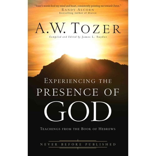 Experiencing the Presence of God: Teachings from the Book of Hebrews