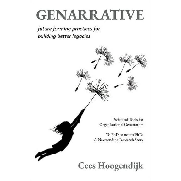 Genarrative: Future Forming Practices for Building Better Legacies, (Paperback)