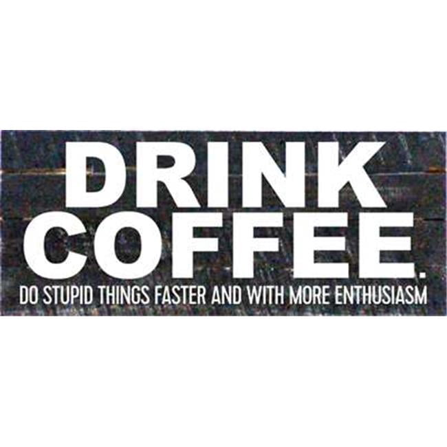 Targa In Latta Vintage 20x30 Cm 'Drink Coffee And Do Stupid Things Faster With More Energy' Per Bar E Casa - 3
