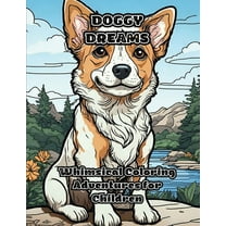 Doggy Dreams: Whimsical Coloring Adventures for Children (Paperback)