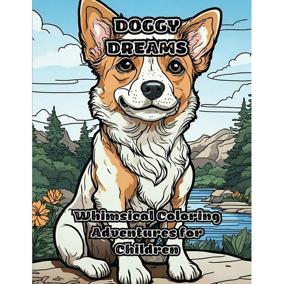Doggy Dreams: Whimsical Coloring Adventures for Children (Paperback)
