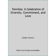 Families: A Celebration of Diversity, Commitment, and Love [Hardcover - Used]