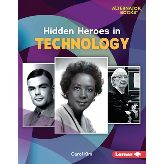 Pre-Owned Hidden Heroes in Technology (Library Binding) 1728458447 9781728458441