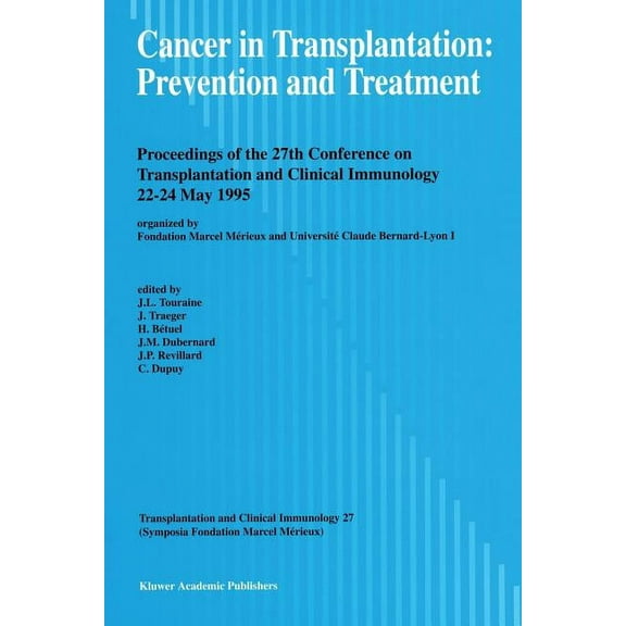 Transplantation and Clinical Immunology Cancer in Transplantation: Prevention and Treatment: Proceedings of the 27th Conference on Transplantation and Clinical , Book 27, (Paperback)