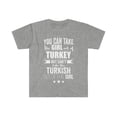 thumbnail image 1 of Can't take the Turkish Pride out of the Girl Unisex T-shirt S-3XL Turkey, 1 of 2