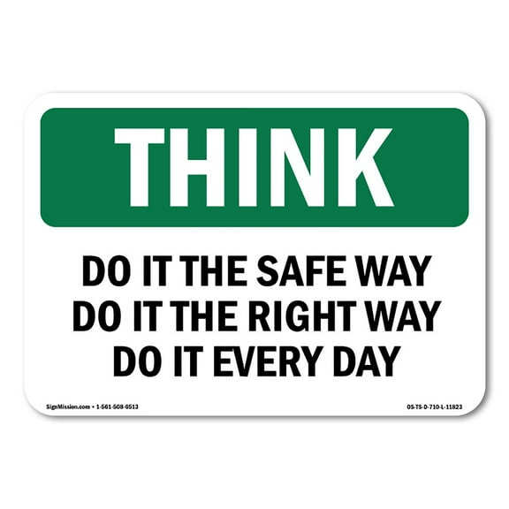 OSHA THINK Sign - Do It The Safe Way The Right Way Every Day | Plastic Sign | Protect Your Business, Work Site, Warehouse & Shop Area | Made in the USA