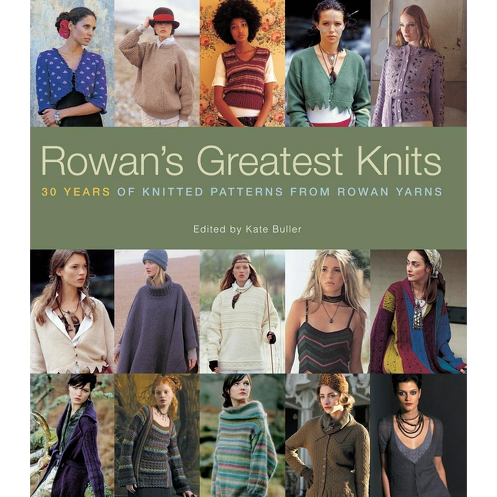 Rowan's Greatest Knits 30 Years of Knitted Patterns from Rowan Yarns