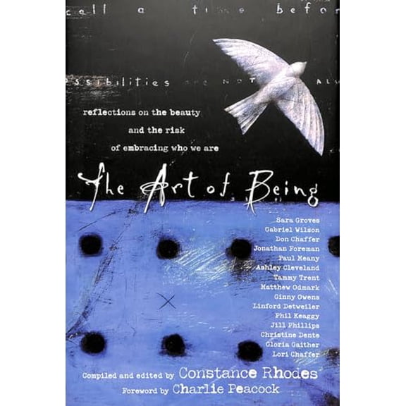 Pre-Owned The Art of Being: Reflections on the Beauty and the Risk of Embracing Who We Are, 9780877880424, 0877880425, Hardcover,