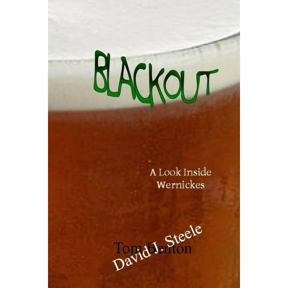 Blackout: A Look Inside Wernickes, (Paperback)