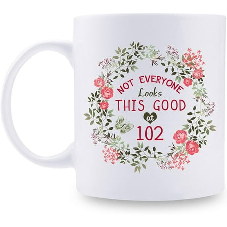 

102nd Birthday Gifts for Women Not Everyone Looks This Good at 102 with a Garland Birthday Mug 102 Birthday Gifts for Grandma Mom Sister Wife Friend Cousin Aunt 11 oz Coffee Mug