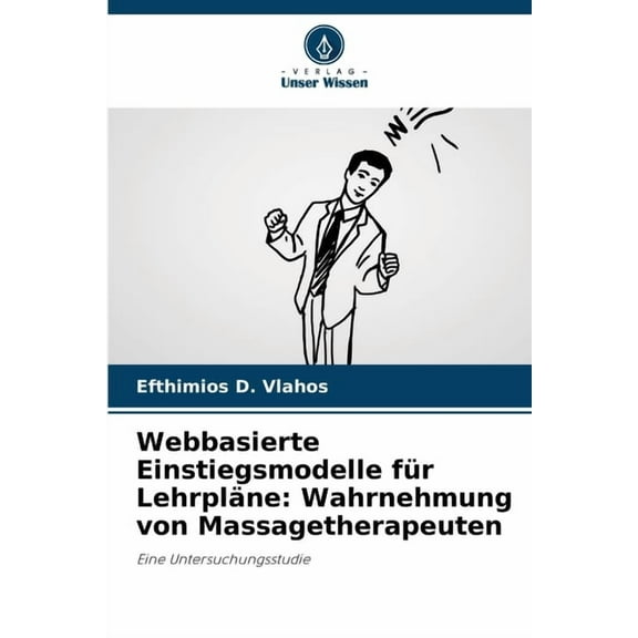 Webbasierte Einstiegsmodelle für Lehrpläne: Wahrnehmung von Massagetherapeuten, (Paperback)
