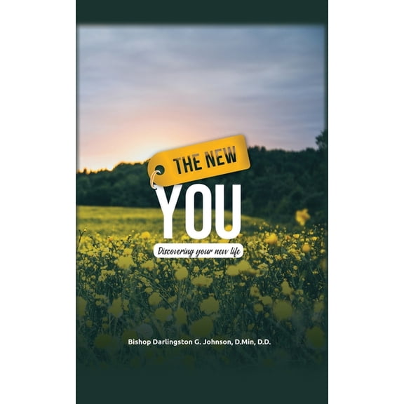The New You: Discovering Your New Life, (Paperback)