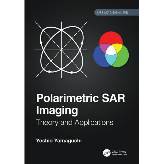 Sar Remote Sensing Polarimetric SAR Imaging: Theory and Applications, (Paperback)