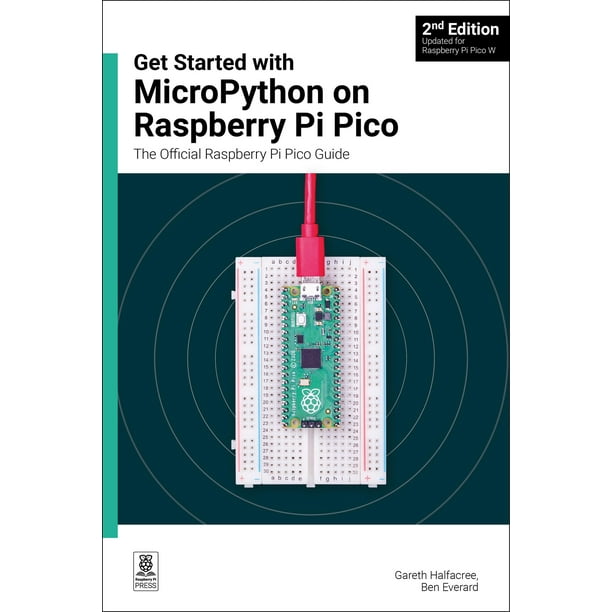 Get Started with MicroPython on Raspberry Pi Pico: The Official ...