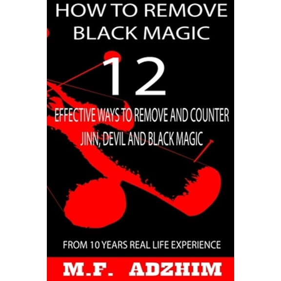 Pre-Owned How to remove black magic: 12 effective ways to remove and counter jinn, devil and black magic