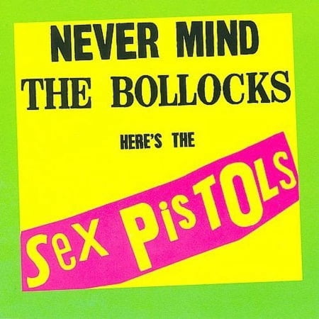 NEVER MIND THE BOLLOCKS HERE'S THE SEX PISTOLS [PA] [THE SEX PISTOLS] [077778632023]