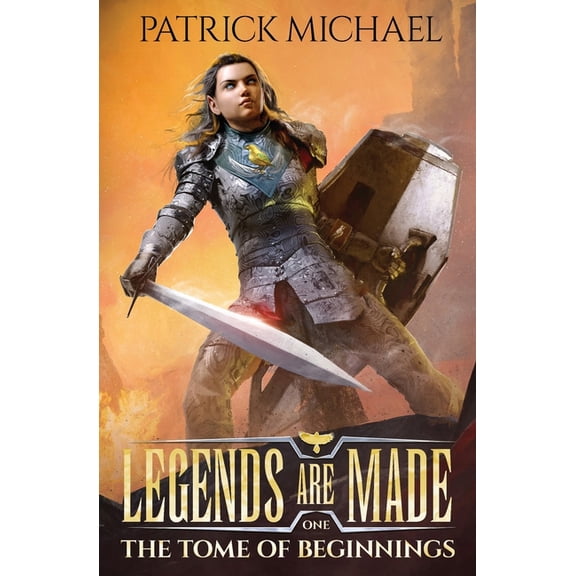 Legends Are Made The Tome of Beginnings: Legends Are Made Book 1, Book 1, (Paperback)