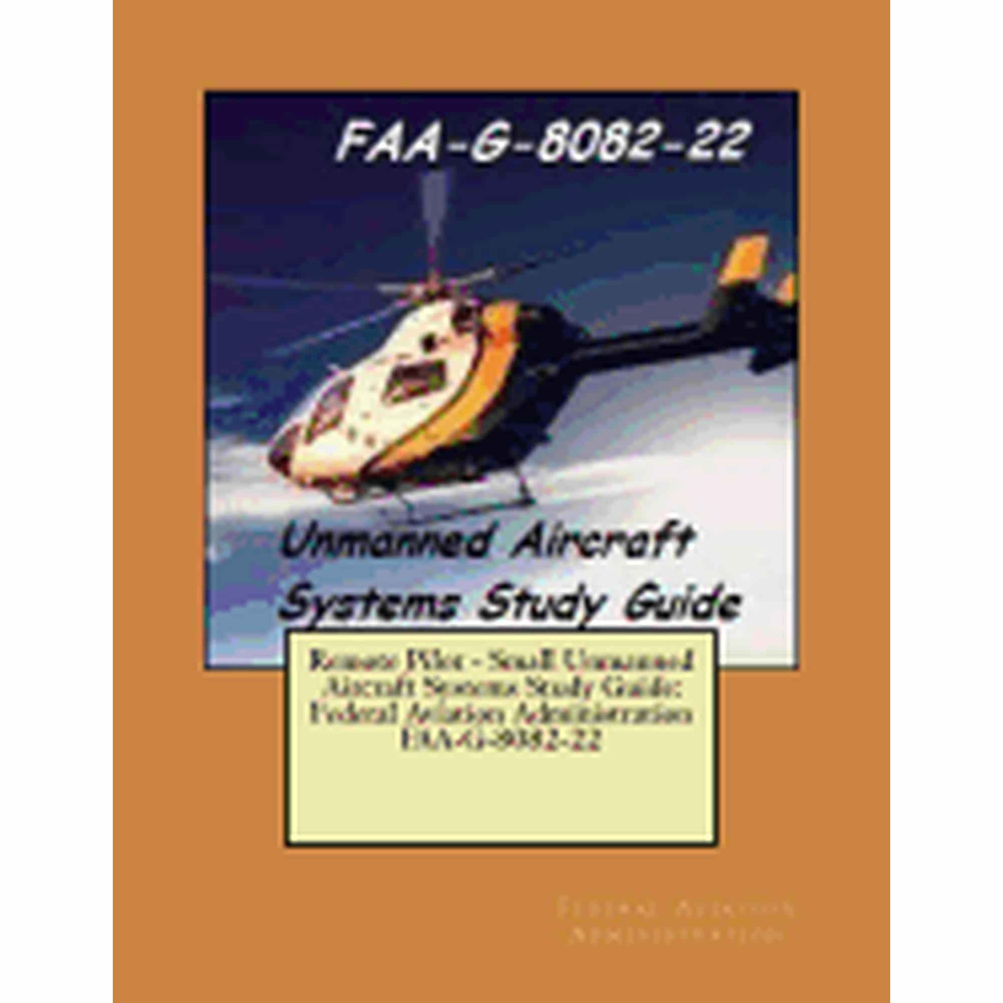 Remote Pilot - Small Unmanned Aircraft Systems Study Guide: Federal Aviation Administration FAA-G (Paperback) by Federal Aviation Administration