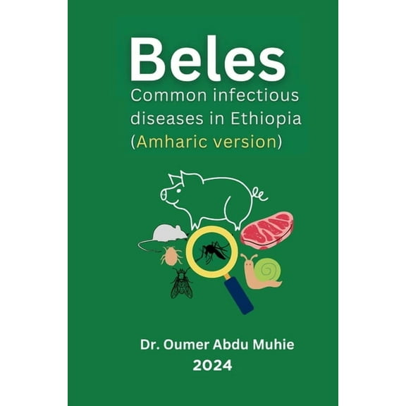 Beles: Common infectious diseases in Ethiopia (Amharic version), (Paperback)