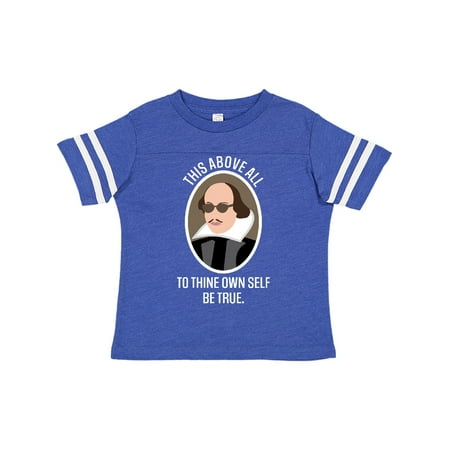 

Inktastic To Thine Own Self Be True shakespeare Gift Toddler Boy or Toddler Girl T-Shirt