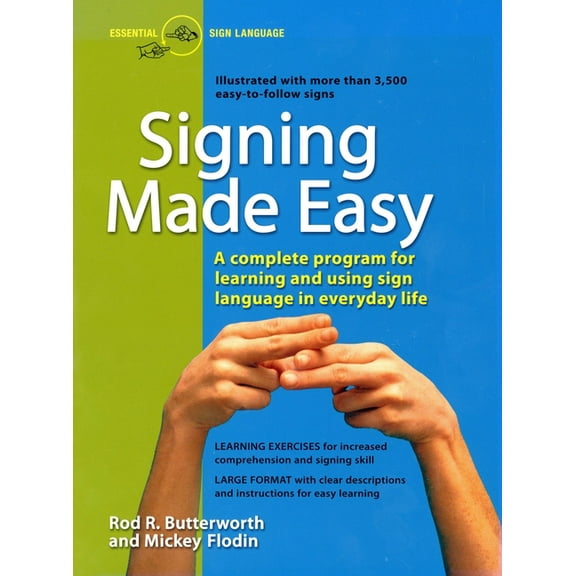 Signing Made Easy: A Complete Program for Learning Sign Language. Includes Sentence Drills and Exercises for Increased C, (Paperback)