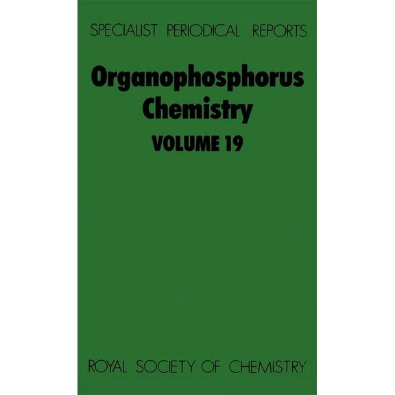 Specialist Periodical Reports - Organoph Organophosphorus Chemistry: Volume 19, Book 19, (Hardcover)