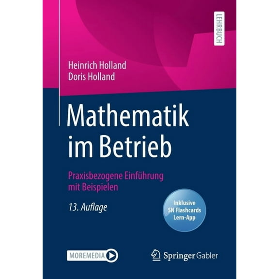 Mathematik Im Betrieb: Praxisbezogene EinfÃ¼hrung Mit Beispielen, (Paperback)