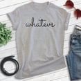 thumbnail image 2 of Whatevs Shirt, Unisex Women's Men's Shirt, Whatever Shirt, Don't Care Shirt, Heather Gray, Large, 2 of 6